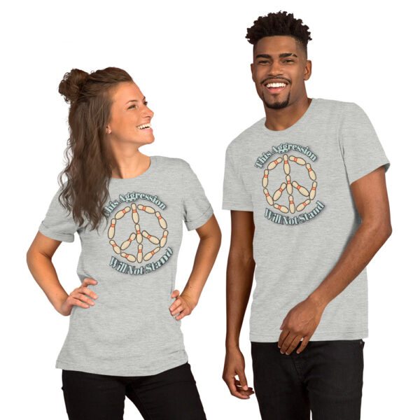 This Aggression Will Not Stand - Unisex t-shirt - Image 5