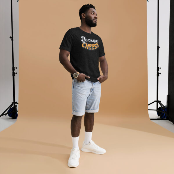 Because Cheese - Unisex t-shirt - Image 2