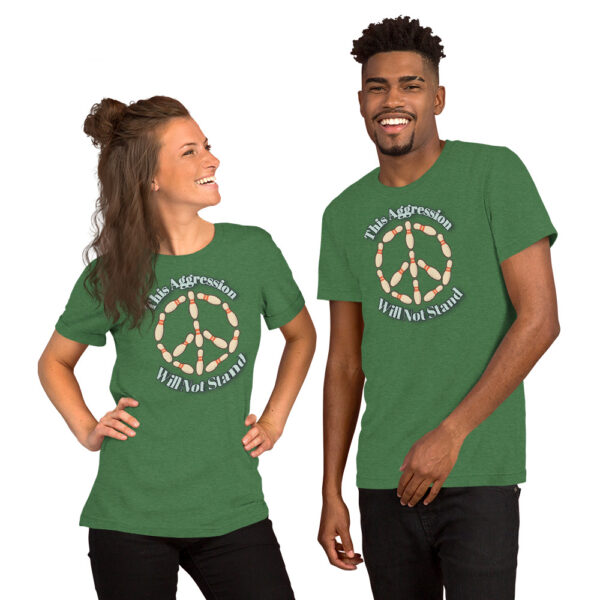 This Aggression Will Not Stand - Unisex t-shirt - Image 4