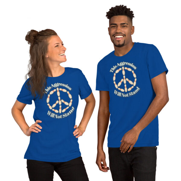 This Aggression Will Not Stand - Unisex t-shirt - Image 3