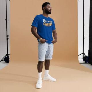 Because Cheese - Unisex t-shirt
